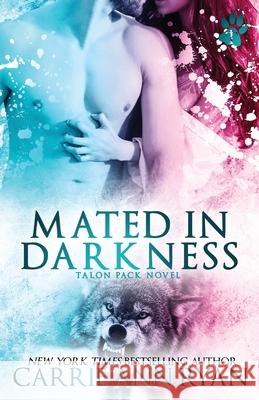 Mated in Darkness Carrie Ann Ryan 9781636951980