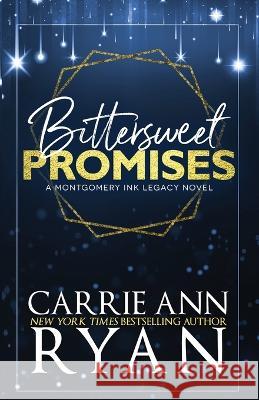 Bittersweet Promises: Special Edition Carrie Ann Ryan   9781636952673 Carrie Ann Ryan