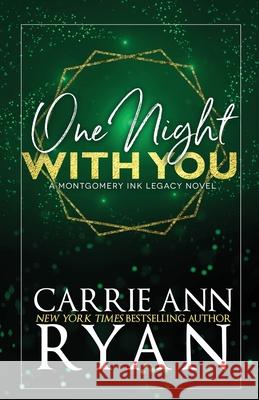 One Night With You - Special Edition Carrie Ann Ryan 9781636953588 Carrie Ann Ryan