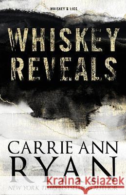 Whiskey Reveals - Special Edition Carrie Ann Ryan 9781636953618 Carrie Ann Ryan