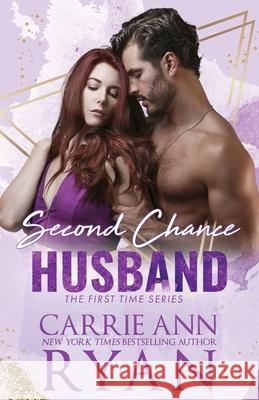 Second Chance Husband Carrie Ann Ryan 9781636953823 Carrie Ann Ryan