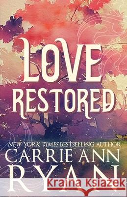 Love Restored - Special Edition Carrie Ann Ryan 9781636953885 Carrie Ann Ryan