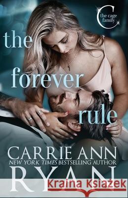 The Forever Rule Carrie Ann Ryan 9781636954134 Carrie Ann Ryan