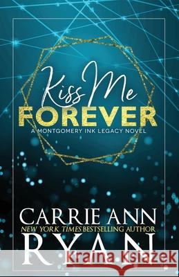 Kiss Me Forever - Special Editoin Carrie Ann Ryan 9781636956015 Carrie Ann Ryan