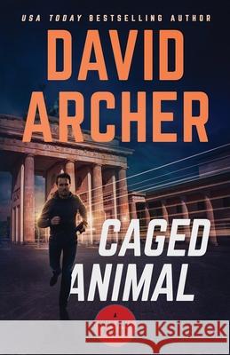Caged Animal David Archer 9781636961156
