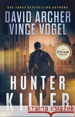 Hunter Killer Vince Vogel David Archer 9781636963303 Right House