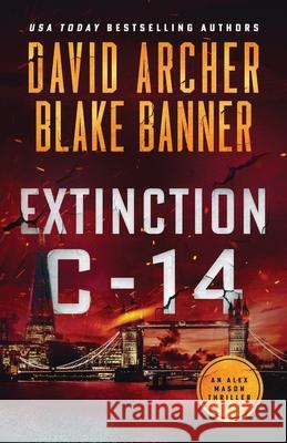 Extinction C-14 Blake Banner David Archer 9781636964454