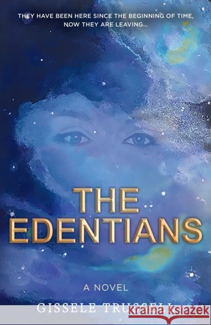 The Edentians: A Novel Gissele Trussell 9781636981468 Morgan James Fiction