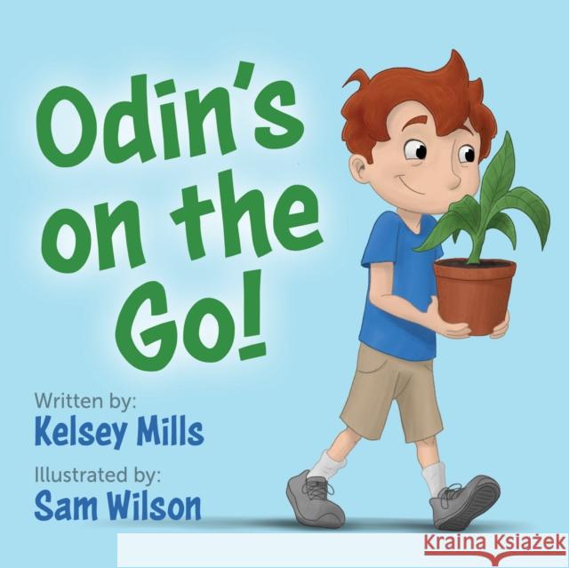 Odin's On The Go! Kelsey Mills Sam Wilson 9781636981482 Morgan James Kids