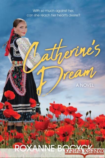 Catherine's Dream Roxanne Bocyck 9781636981543