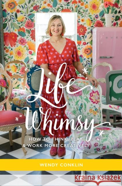 Life Whimsy Wendy Conklin 9781636982113 Morgan James Publishing