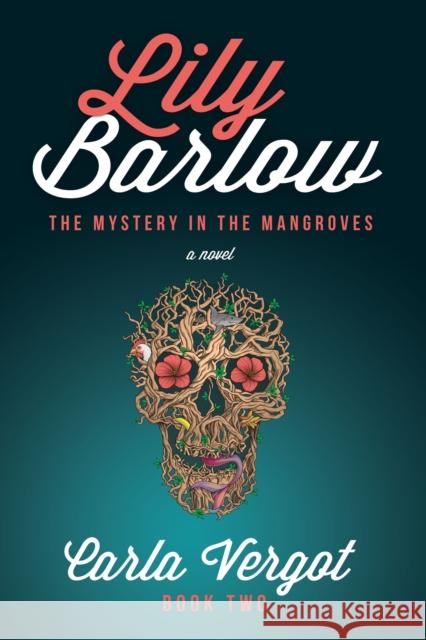 Lily Barlow Book Two Carla Vergot 9781636982922 Morgan James Publishing llc