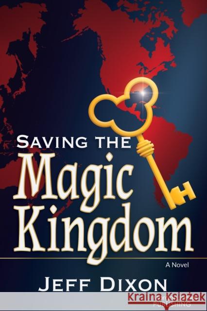 Saving the Magic Kingdom Jeff Dixon 9781636984957 Magic Press