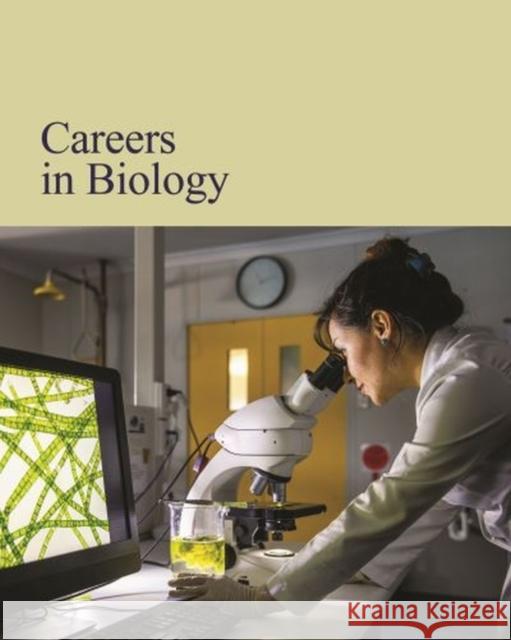 Careers in Biology: Print Purchase Includes Free Online Access Salem Press 9781637000915 Grey House Publishing Inc