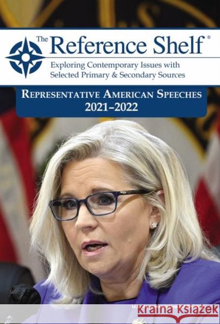 Reference Shelf: Representative American Speeches, 2021-22 HW Wilson 9781637002964 Grey House Publishing Inc