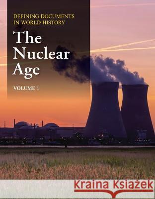 Defining Documents in World History: The Nuclear Age Michael Shally-Jensen   9781637004005