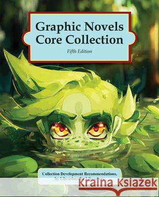 Graphic Novels Core Collection, 5th Edition (2024): 0 Hw Wilson 9781637009109 H. W. Wilson