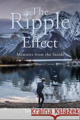 The Ripple Effect: Memoirs from the Inside Thomas Fleming 9781637100936 Fulton Books