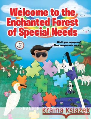 Welcome to the Enchanted Forest of Special Needs Frankie Banuelos 9781637107188