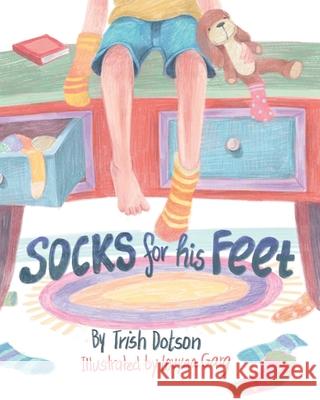 Socks for His Feet Trish Dotson 9781637108109 Fulton Books