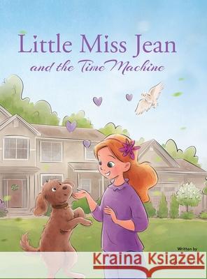 Little Miss Jean and the Time Machine Karri Theis 9781637109946 Fulton Books