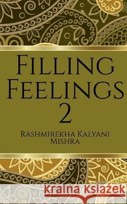 Filling Feelings 2 Rashmirekha Kalyani 9781637141113