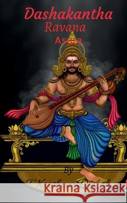 Dashakantha: Ravana Asura T. Krishna Dinesh 9781637144299