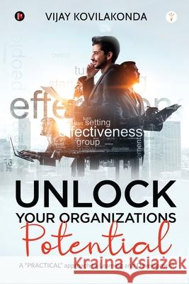 UNLOCK your organizations POTENTIAL: A PRACTICAL approach to Learning and Development Vijay Kovilakonda 9781637145128 Notion Press