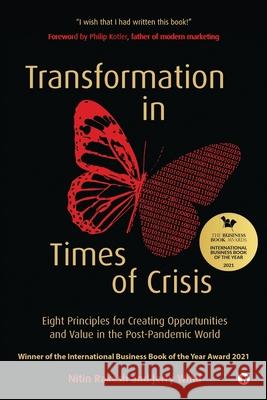 Transformation in Times of Crisis: Eight Principles for Creating Opportunities and Value in the Post-Pandemic World Jerry Wind, Nitin Rakesh 9781637147559