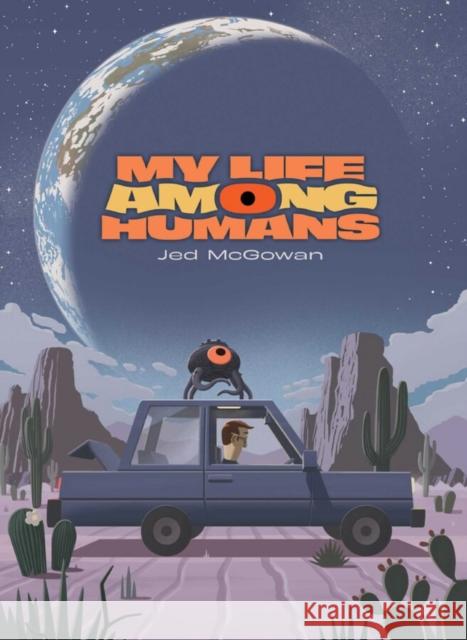 My Life Among Humans McGowan 9781637151990