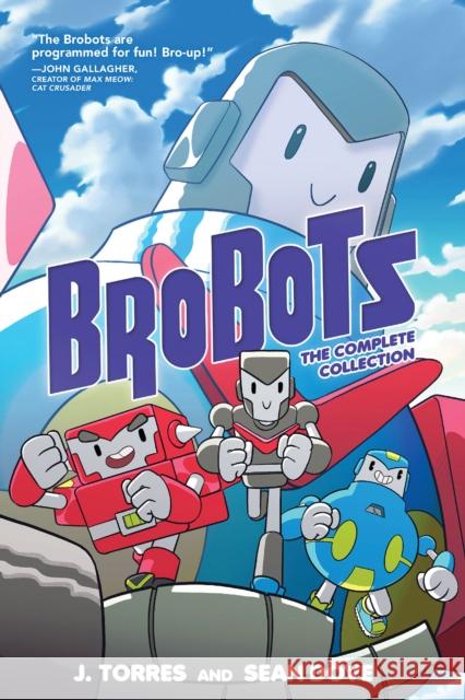 Brobots: The Complete Collection  Torres 9781637152751 Diamond Comic Distributors, Inc.