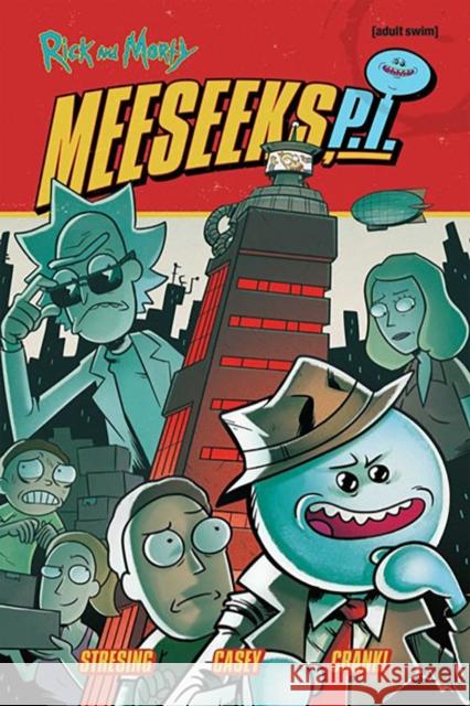 Rick and Morty: Meeseeks, P.I. Fred C. Stresing Meg Casey Crank! 9781637154458 Oni Press,US