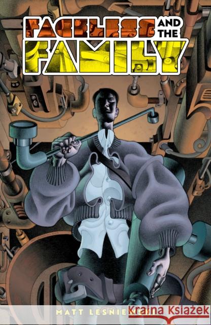 Faceless and the Family Matt Lesniewski 9781637154472 Oni Press,US