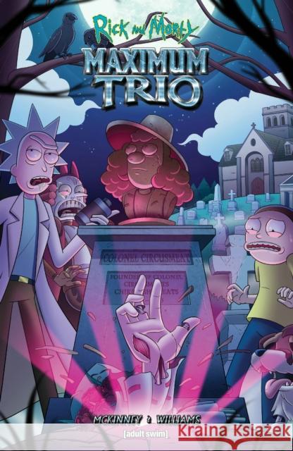 Rick and Morty: Maximum Trio Brockton McKinney 9781637156216 Oni Press