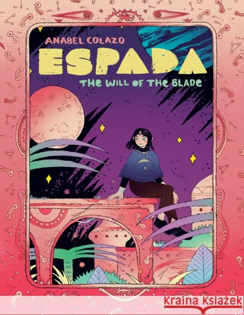 Espada: The Will of the Blade Anabel Colazo 9781637157596 Oni Press