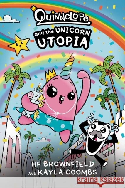 Quinnelope and the Unicorn Utopia HF Brownfield 9781637157879