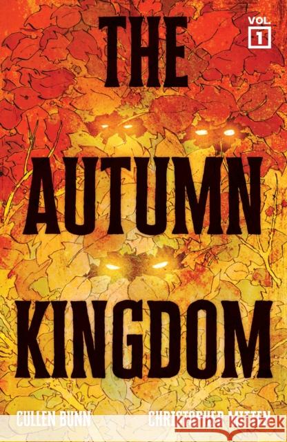 The Autumn Kingdom Vol. 1: Through the Blight Cullen Bunn 9781637158388