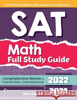 SAT Math Full Study Guide: Comprehensive Review + Practice Tests + Online Resources Reza Nazari 9781637191286