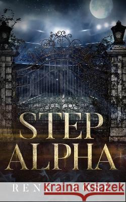 Step Alpha Renee Rose   9781637200667 Renee Rose Romance