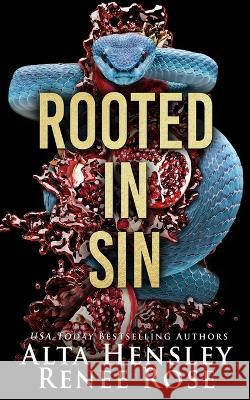 Rooted in Sin Alta Hensley Renee Rose  9781637200728 Renee Rose Romance