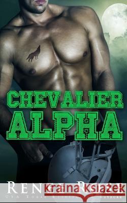 Chevalier Alpha Renee Rose Agathe M  9781637200773 Renee Rose Romance