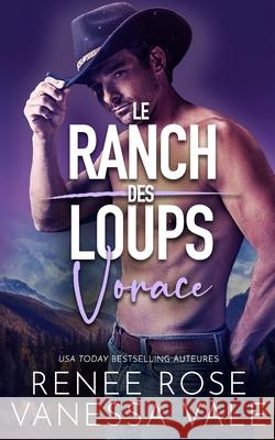 Vorace Renee Rose Vanessa Vale 9781637205396 Renee Rose Romance