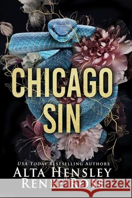 Chicago Sin - A Complete Omnibus: A Complete Omnibus Alta Hensley Renee Rose 9781637205754 Renee Rose Romance