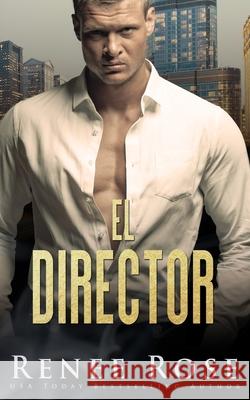 El director Renee Rose 9781637205921 Renee Rose Romance