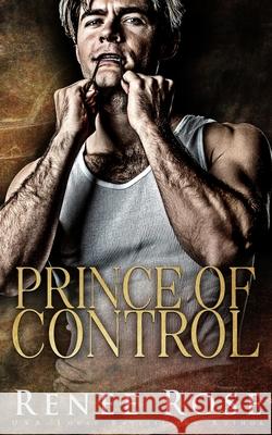 Prince of Control Renee Rose 9781637206119 Renee Rose Romance