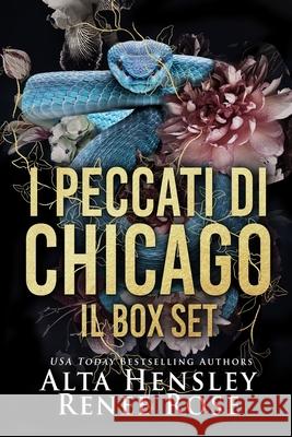 I peccati di Chicago Il Box Set Renee Rose Alta Hensley 9781637206805 Renee Rose Romance