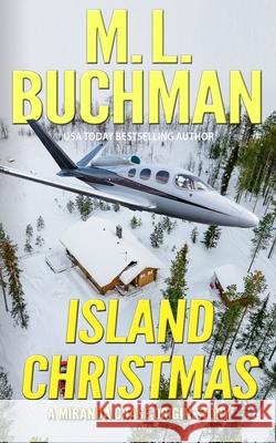 Island Christmas: an NTSB origin story M. L. Buchman 9781637210024 Buchman Bookworks, Inc.