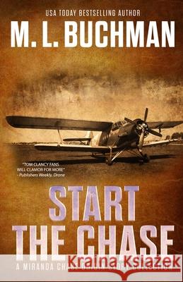 Start the Chase: a Miranda Chase Origin Story Collection M. L. Buchman 9781637210338