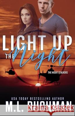 Light Up the Night: a military romantic suspense M. L. Buchman 9781637210444