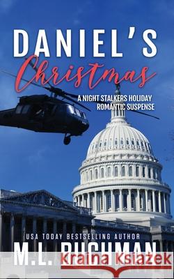 Daniel's Christmas: a holiday romantic suspense M. L. Buchman 9781637210703